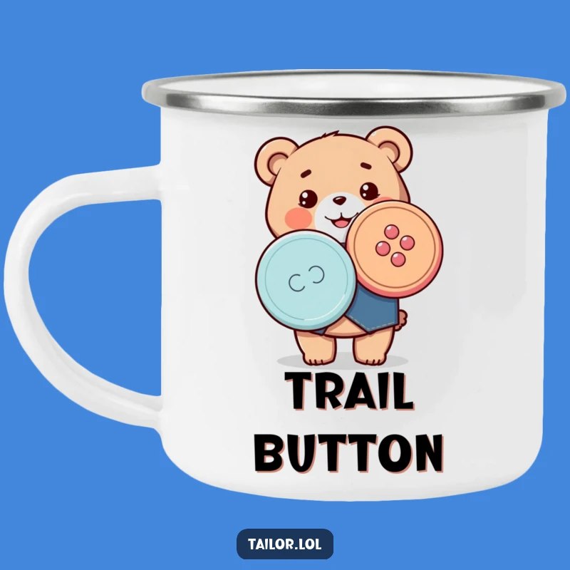 Tailor Bear Button Camper Mug: Funny Sewing Fun Outdoors