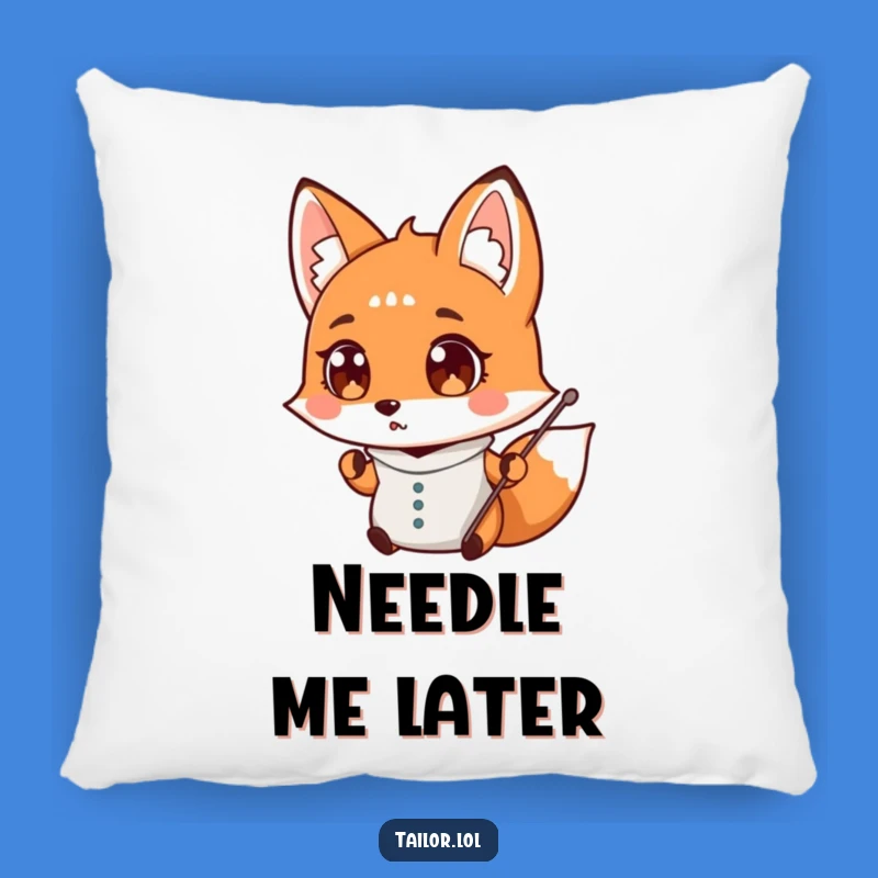 Funny Fox Tailor Pillow - Cozy Comfort with Hilarious Sewing Humor