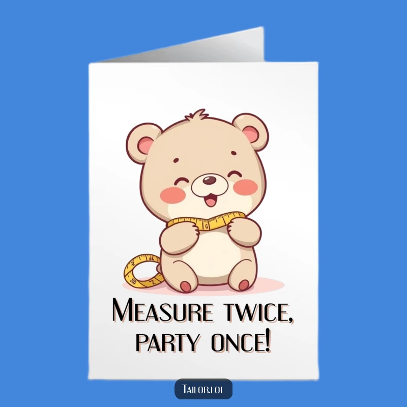 Free Printable Birthday Card: Giggling Bear Tailor, Funny Downloadable Gift for Sewers!