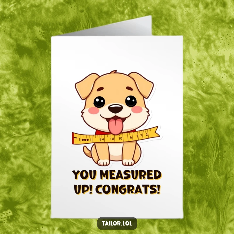 Funny Free Printable Congratulations Card: A happy dog with its tongue out measuring a ribbon, celebrating a grand success.