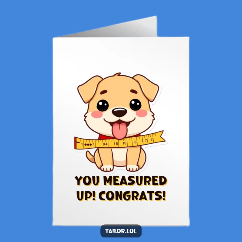 Free Printable Congratulations Card: Funny Dog Measuring Success - Downloadable DIY Gift