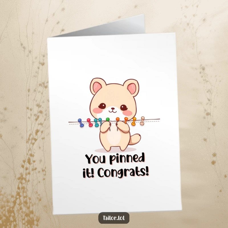 Free Printable Congratulations Card: Cute animal character happily pinning fabric with colorful pins, celebrating a successful moment.
