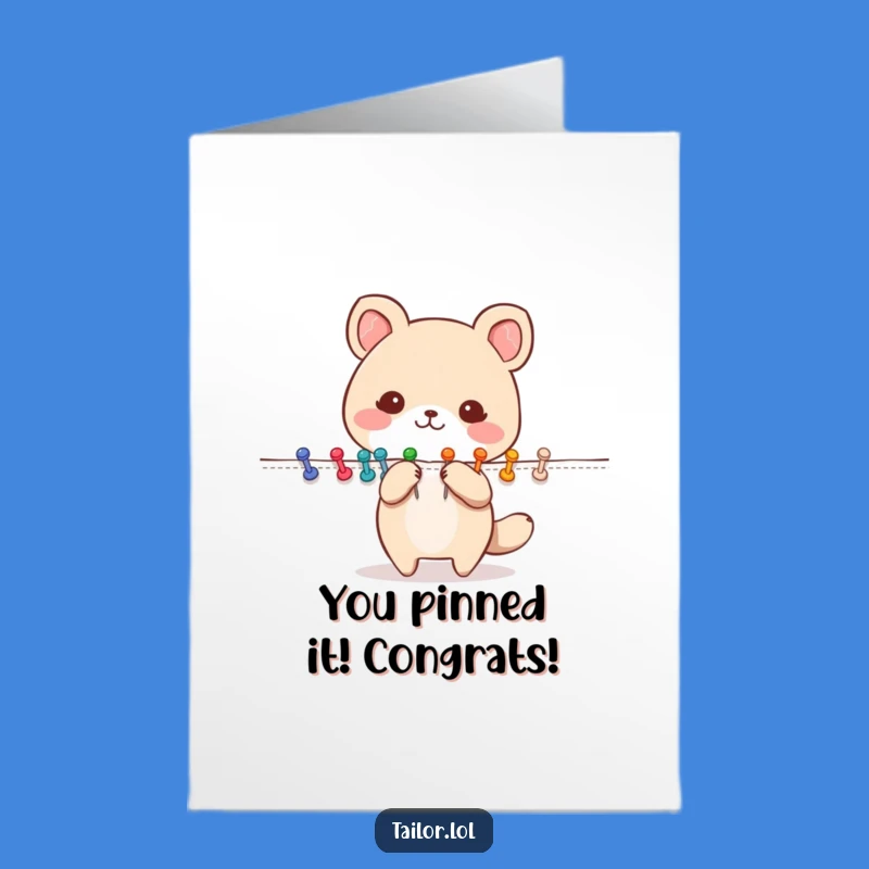 Free Printable Congratulations Card: Pinning Success, Humorous Downloadable Greeting for Achievers