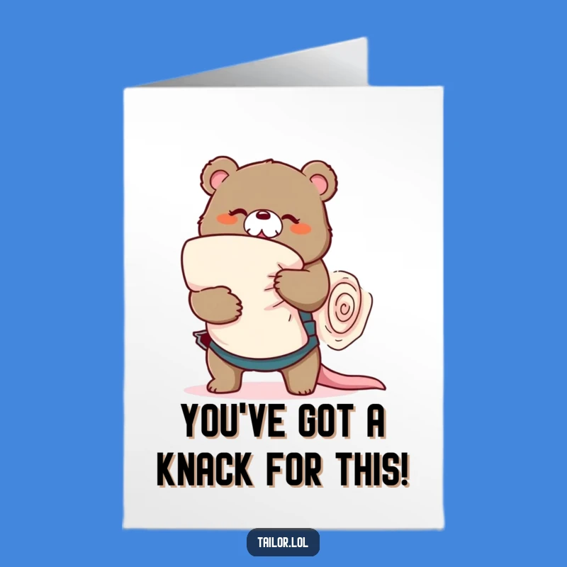Free Printable Congratulations Card: Bear Tailor Chaos - Funny Downloadable Gift