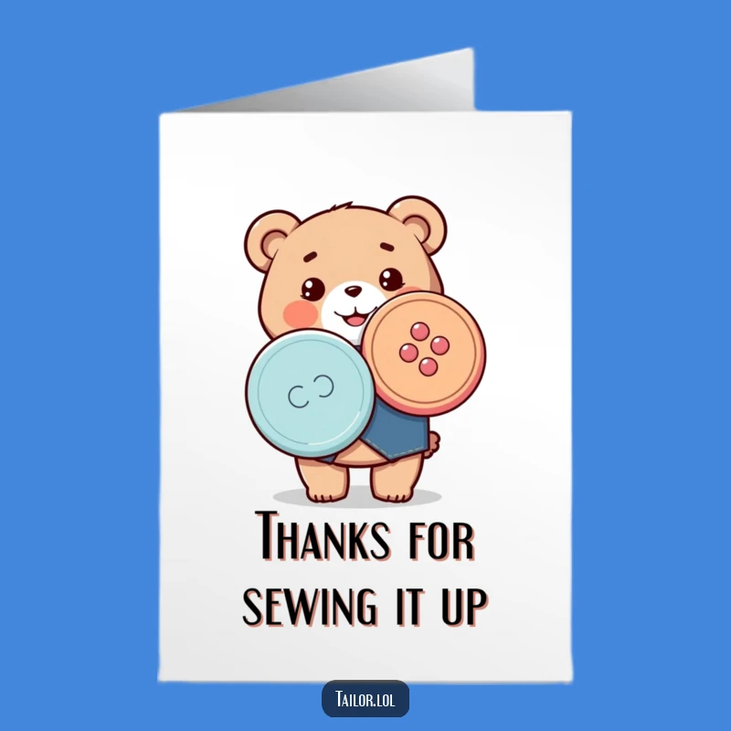 Free Printable Thank You Card: Kawaii Bear Tailor's Button Thanks - Funny Gift