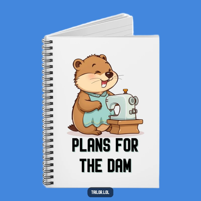 Funny Beaver Tailor Notebook - Plan Your Builds, Perfect Humorous Journal